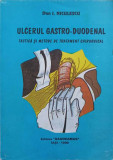 ULCERUL GASTRO-DUODENAL. TACTICA SI METODE DE TRATAMENT CHIRURGICAL-I. NICULESCU