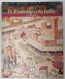 O &#039; CENTENARIO DA INDIA &#039; 1898 - E A MEMORIA DA VIAGEM DE VASCO DA GAMA , 1998, TEXT IN LIMBA PORTUGHEZA