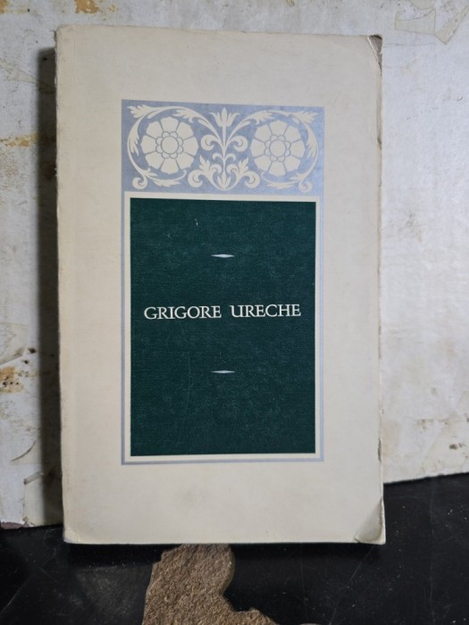 Grigore Ureche - Letopiseţul Țării Moldovei