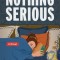 Nothing Serious