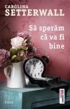Sa speram ca va fi bine - Trei