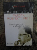 Gene Cohen - Maturitatea, varsta perfectiunii