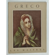 GRECO ( 1541 -1614 ) par GABRIEL ROUCHES , COLLECTION ' LES MAITRES ' , 1953