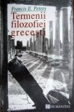 Termenii filozofiei grecesti - Francis E. Peters, Humanitas, 1993, 326 pagini