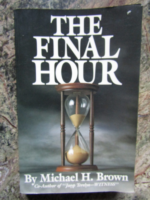 The Final Hour - Michael H. Brown