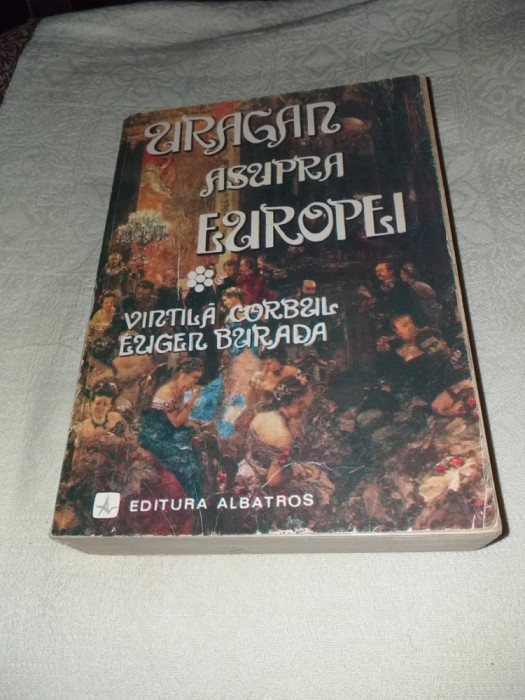 VINTILA CORBUL, EUGEN BURADA: URAGAN ASUPRA EUROPEI