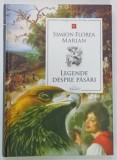 LEGENDE DESPRE PASARI de SIMION FLOREA MARIAN , 2020
