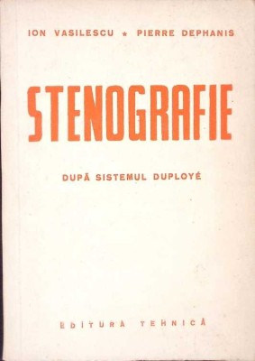 STENOGRAFIE DUPA SISTEMUL DUPLOYE-ION VASILESCU, PIERRE DEPHANIS-275765 foto