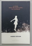 LA PARIS , NIMIC DIN TOATE ASTEA NU CONTEAZA de ANDREI CRACIUN, 2018