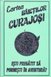 AS - STEVE MARTIN - CARTEA BAIETILOR CURAJOSI, ESTI PREGATIT SA PORNESTI IN AVENTURA?
