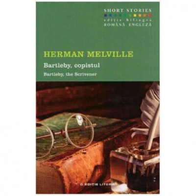 Herman Melville - Bartleby, copistul / Bartley, the Scrivener - 125702 foto