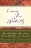 Common Sense Spirituality: The Essential Wisdom of David Steindl-Rast