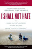 I Shall Not Hate: A Gaza Doctor&#039;s Journey on the Road to Peace and Human Dignity