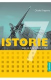 Istorie - Clasa 7 - Caiet de lucru - Claudia Draganoiu