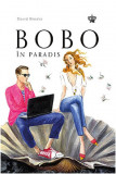 BOBO in Paradis | David Brooks, Baroque Books&amp;Arts
