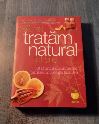 Sa ne tratam natural tot anul Jean Christophe Charrie foto