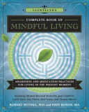 Llewellyn&#039;s Complete Book of Mindful Living: Awareness &amp; Meditation Practices for Living in the Present Moment