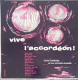 Disc vinil, LP. Vive L&#039;Accordeon!-&Eacute;mile Carrara Et Son Orchestre-Musette