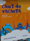 Caiet de vacanță - clasa pregătitoare, M. ILIE, Marilena NEDELCU, Clasa pregatitoare, Limba Romana