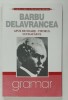 APUS DE SOARE / VIFORUL / LUCEAFARUL de BARBU DELAVRANCEA , 2007