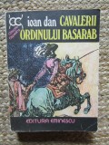 IOAN DAN - CAVALERII ORDINULUI BASARAB