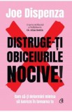 Distruge-ti obiceiurile nocive! - Joe Dispenza