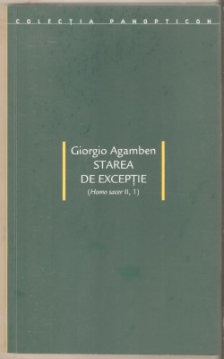Giorgio Agamben-Starea de exceptie Homo Sacer II,1 foto