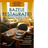Bazele restauratiei - Un ghid util elevilor, studentilor si lucratorilor din alimentatie publica si turism (manual pentru clasa a IX-a)