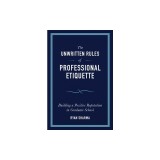 The Unwritten Rules of Professional Etiquette