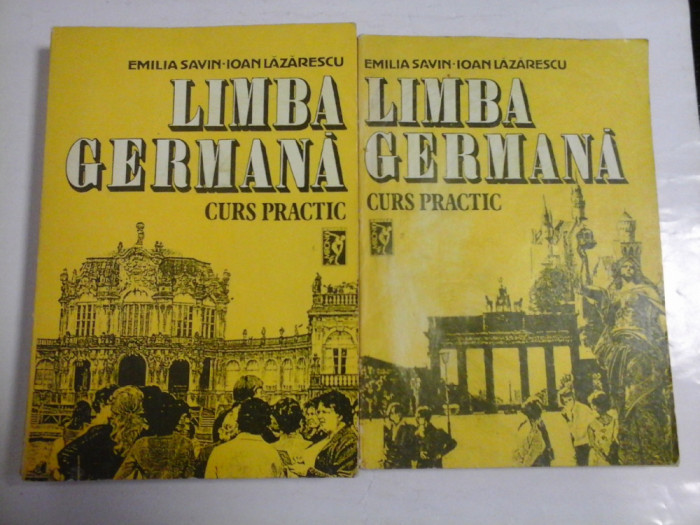 LIMBA GERMANA CURS PRACTIC - Emilia Savin ,Ioan Lazarescu - 2 volume - 1992