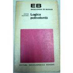 LOGICA POLIVALENTA-ANTON DUMITRU,BUCURESTI 1971