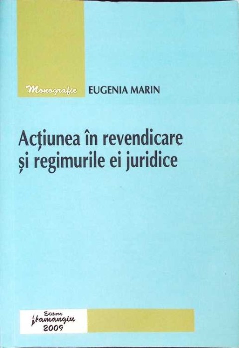 ACTIUNEA IN REVENDICARE SI REGIMURILE EI JURIDICE-EUGENIA MARIN-271509