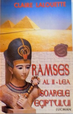 RAMSES AL II - LEA, SOARELE EGIPTULUI de CLAIRE LALOUETTE, 2003 foto