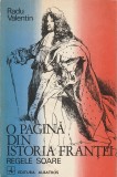 RADU VALENTIN - O PAGINA DIN ISTORIA FRANTEI REGELE SOARE