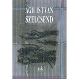 Sz&eacute;lcsend - Versek - &Aacute;gh Istv&aacute;n