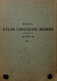 Micul atlas linguistic roman. Partea II (ALRM II), vol. I