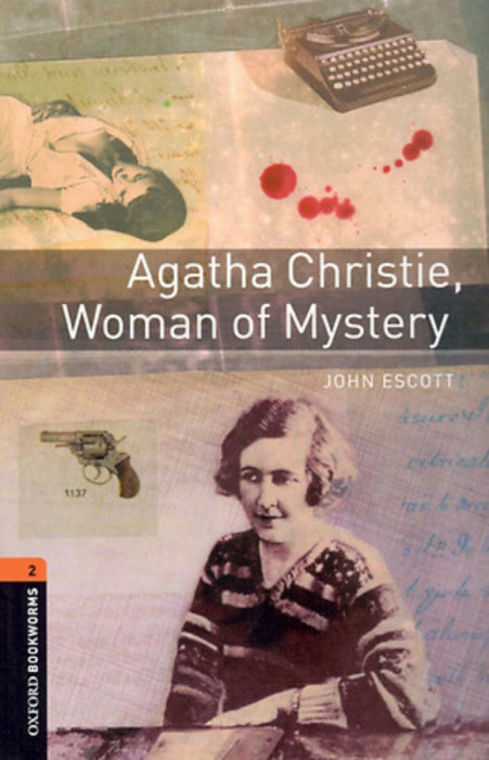 Agatha Christie, Woman of Mystery - Oxford bookworms 2 - John Escott