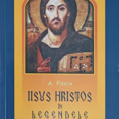 IISUS HRISTOS IN LEGENDELE ROMANESTI-A. PASCU