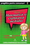 Matematica si explorarea mediului - Clasa 2 - Pregatire pentru concursuri - Georgiana Gogoescu