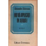 Nu va aplecati in afara!