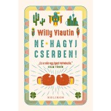 Ne hagyj cserben! - Willy Vlautin
