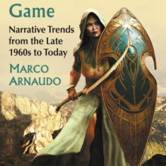 Storytelling in the Modern Board Game: Narrative Trends from the Late 1960s to Today