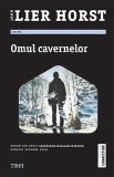 Cumpara ieftin Omul cavernelor - J&oslash;rn Lier Horst