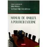 Iulia Motoc, Serban Filip Cioculescu - Manual de analiza a politicii externe - 122954, Polirom