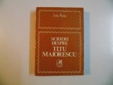 SCRIERI DESPRE TITU MAIORESCU de LIVIU RUSU , 1979