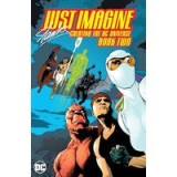 Just Imagine Stan Lee Creating the DC Universe Book Two