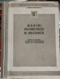 MARIMI GEOMETRICE SI MECANICE. UNITATI DE MASURA; FACTORI DE TRANSFORMARE; TABELE DE TRANSFORMARE-COLECTIV-255781