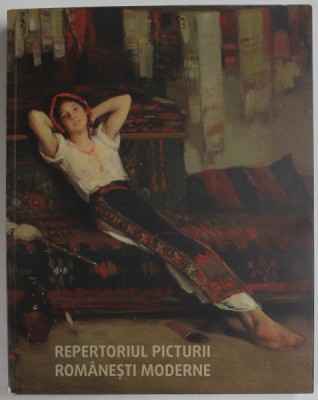 REPERTORIUL PICTURII ROMANESTI MODERNE , SECOLUL AL XIX - LEA , LITERELE F - H , EDITIE REVAZUTA , de COSTINA ANGHEL si MARIANA VIDA , 2022 foto