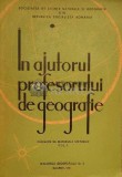 In ajutorul profesorului de geografie. culegere de materiale metodice vol.1 - 1966 - Colectiv ($E88)