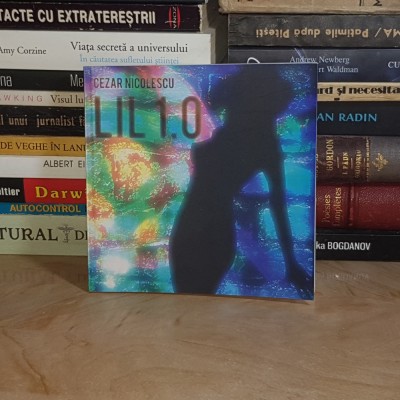 CEZAR NICOLESCU - LIL 1.0 ( POEME - EDITIE BILINGVA ) , 2010 * foto